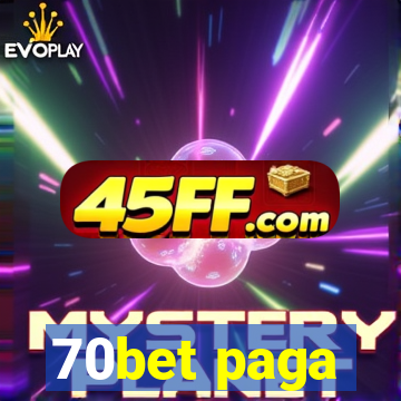 70bet paga